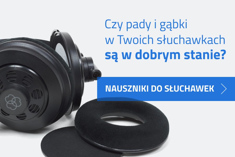 Nausznice i pady do słuchawek w sklepie Audiofanatyk.pl Nausznice i pady do słuchawek w sklepie Audiofanatyk.pl
